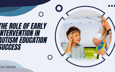 The Role of Early Intervention in Autism Education Success